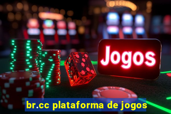 br.cc plataforma de jogos